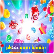 pk55.com baixar